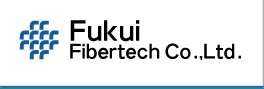 Fukui Fibertech Co., Ltd.